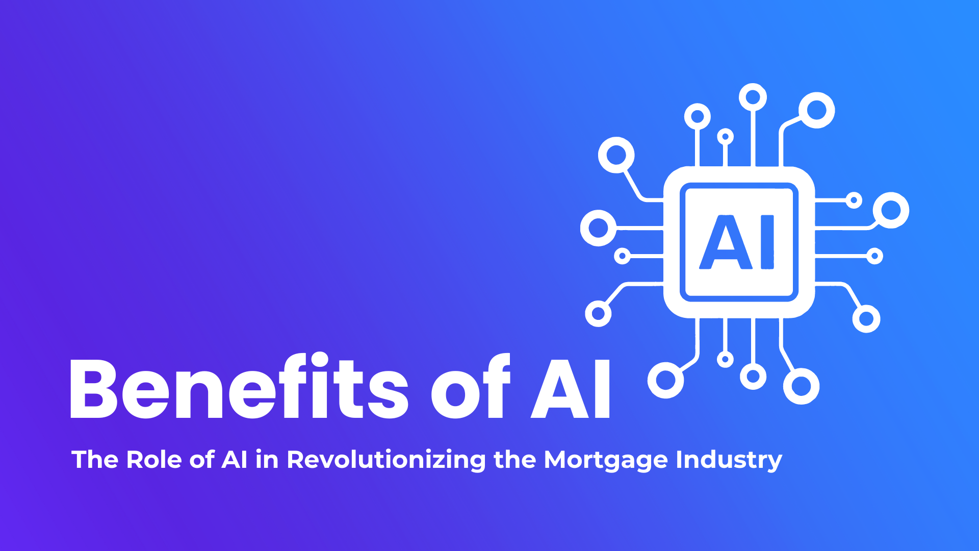 Benefits of AI adoption in the mortgage industry.